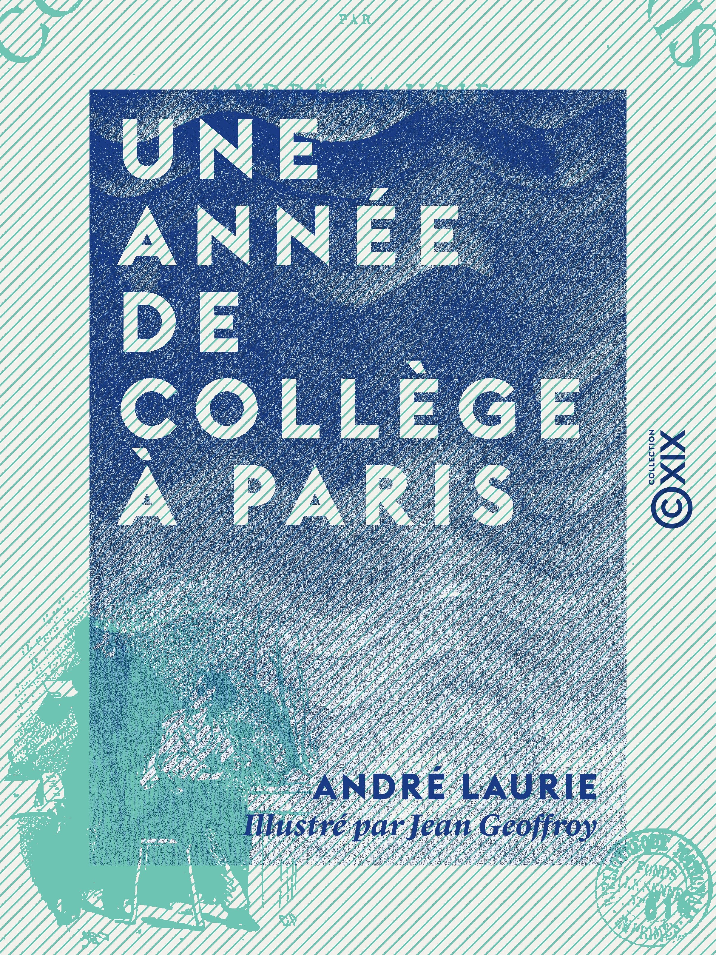 Couverture ebook de Une année de collège à Paris, de Andre Laurie