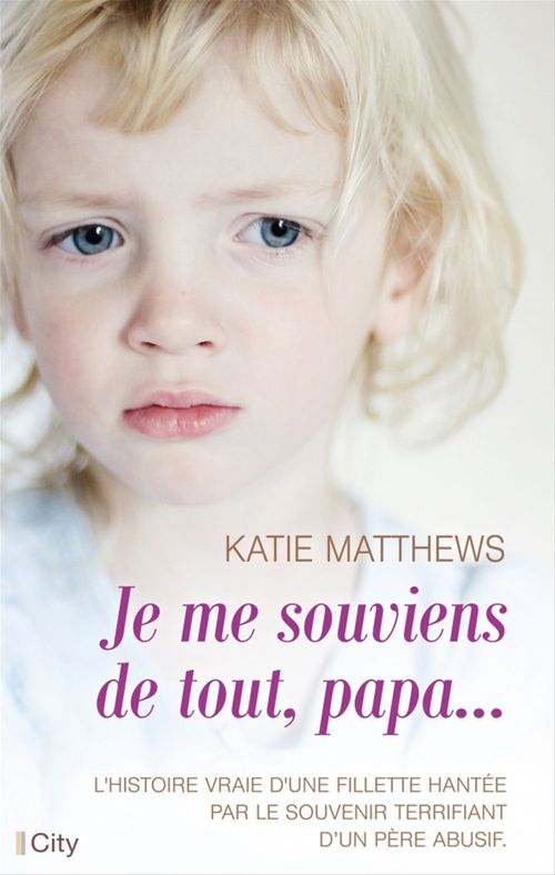 Couverture ebook de Je me souviens de tout, papa, de Katie Matthews