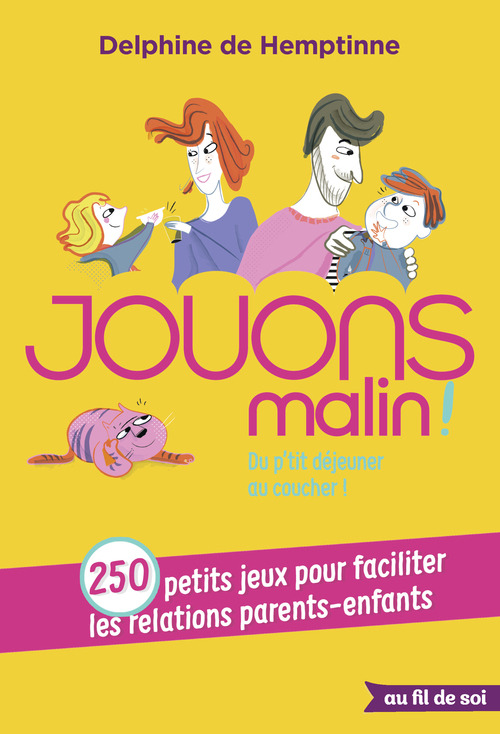 ebook cover of Jouons malin : 250 petits jeux pour faciliter les relations parents-enfants, by Delphine de Hemptinne