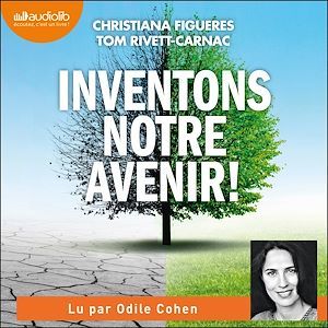 Couverture audiobook de Inventons notre avenir !, de Christiana Figueres, Tom Rivett-Carnac