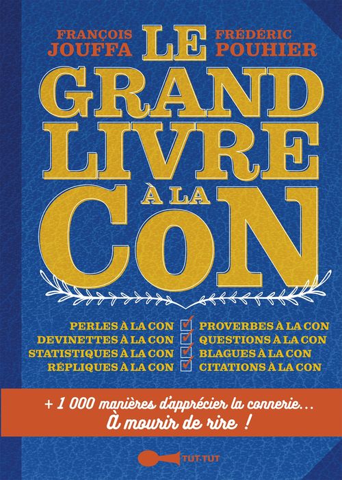 Couverture ebook de Le Grand Livre à la con, de François Jouffa, Frédéric Pouhier