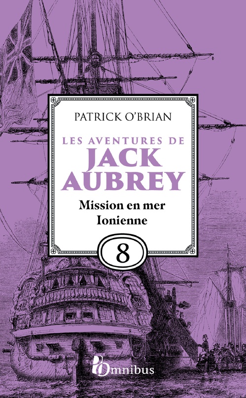 Couverture ebook de Les Aventures de Jack Aubrey - Tome 8 Mission en mer Ionnienne, de Patrick O'Brian