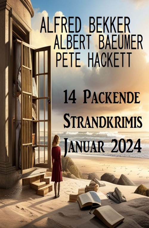 ebook cover of 14 Packende Strandkrimis Januar 2024, by Albert Baeumer, Alfred Bekker, Pete Hackett