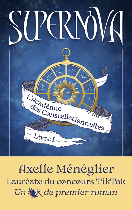 ebook cover of Supernova - Livre 1 L'Académie des Constellationnistes, by Axelle Ménéglier