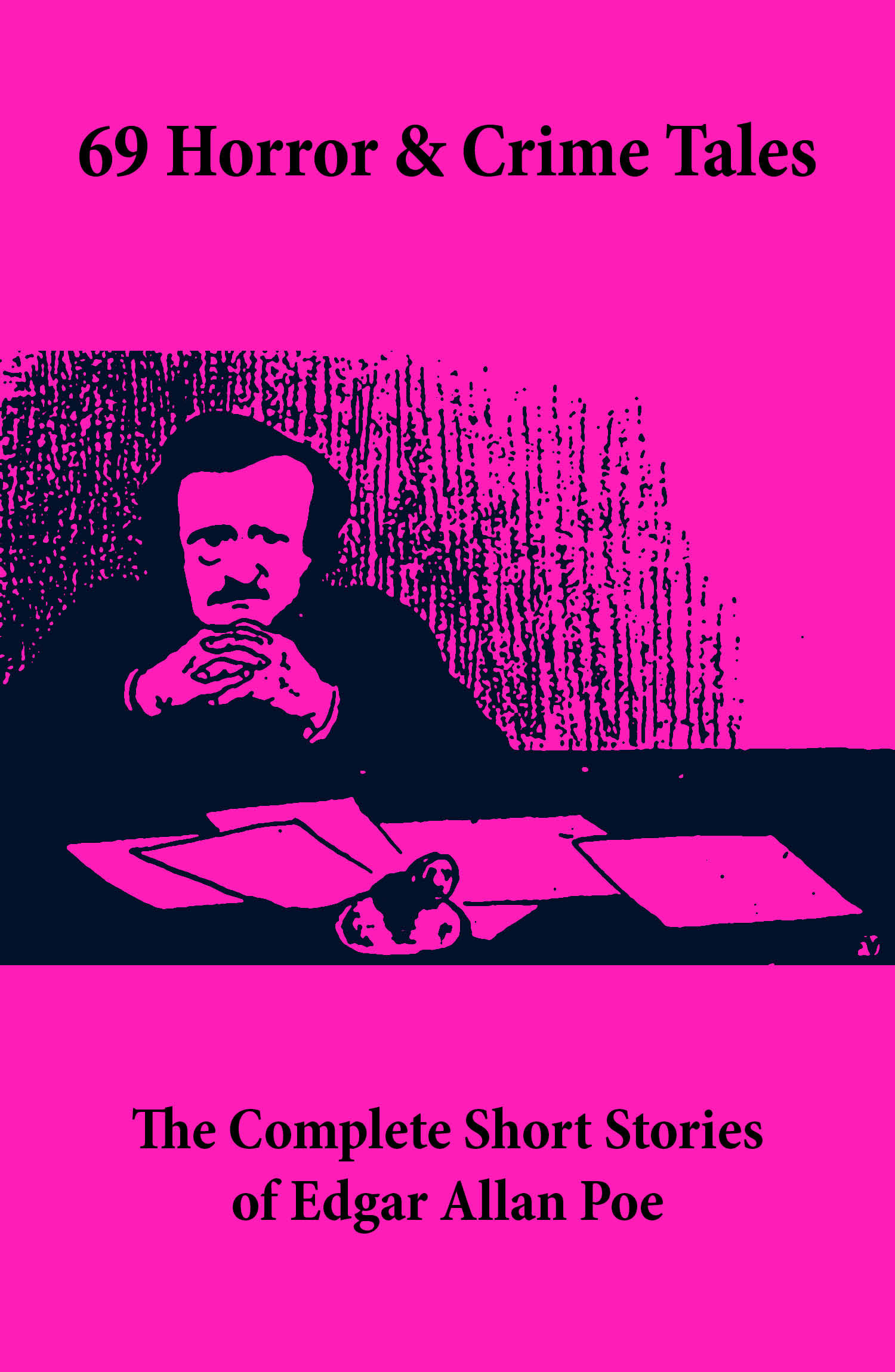 ebook cover of 69 Horror & Crime Tales: The Complete Short Stories of Edgar Allan Poe, by Edgar Allan Poe