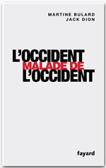 Couverture ebook de L'Occident malade de l'Occident, de Martine Bulard, Jack Dion