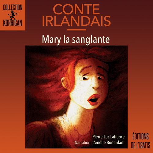 audiobook cover of Mary la sanglante, by Pierre Houde, Pierre-luc Lafrance