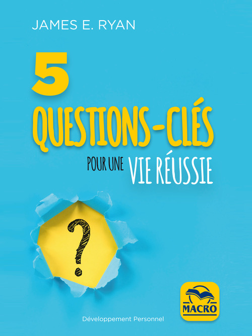 Couverture ebook de 5 questions-clés pour une vie réussie, de James Ryan, Orsola Gelpi