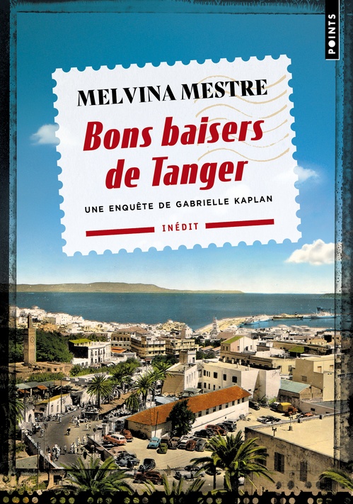 Couverture ebook de Bons baisers de Tanger. Une enquête de Gabrielle Kaplan, de Melvina Mestre