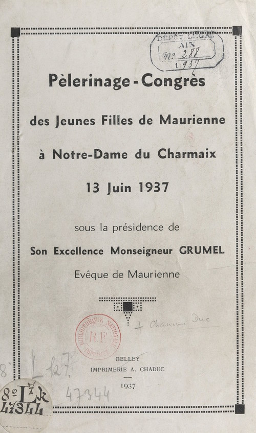ebook cover of Pèlerinage-congrès des jeunes filles de Maurienne à Notre-Dame du Charmaix, 13 juin 1937, sous la présidence de son excellence Monseigneur Grumel, évêque de Maurienne, by Frederic Duc, L. Roche, Theophile Paravy