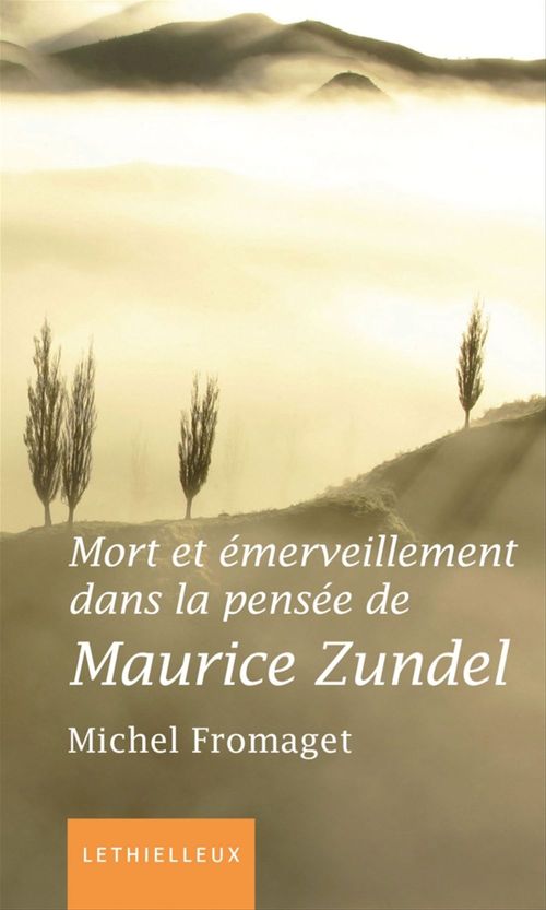 Couverture ebook de Mort et émerveillement dans la pensée de Maurice Zundel, de Michel Fromaget