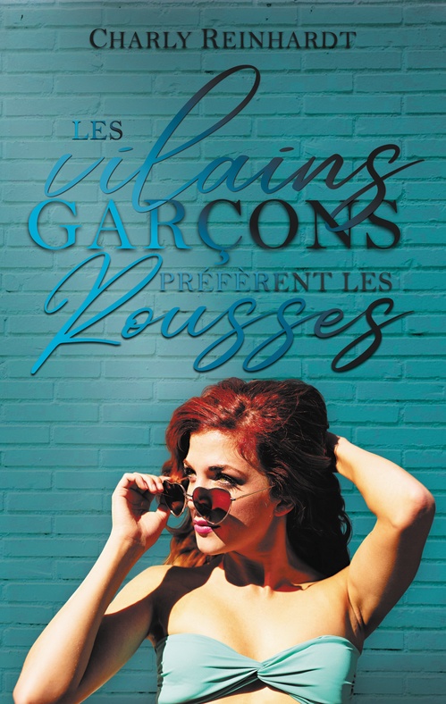 ebook cover of Les vilains garçons préfèrent les rousses, by Charly Reinhardt