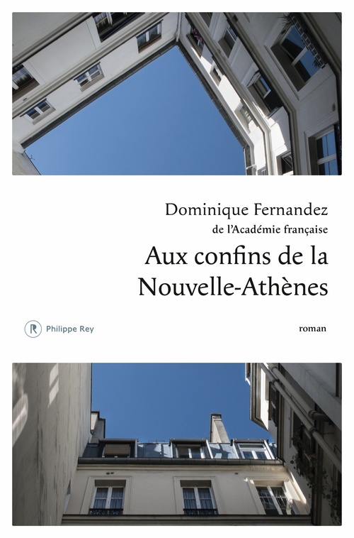 ebook cover of Aux confins de la Nouvelle-Athènes, by Dominique Fernandez