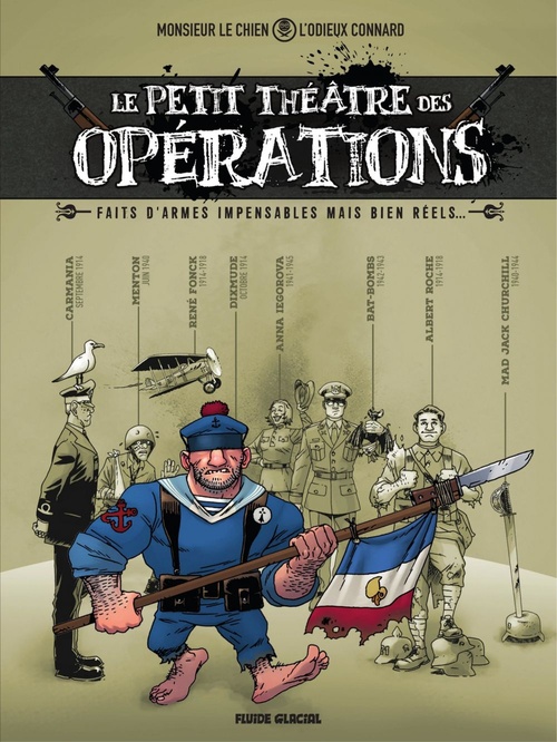 Couverture ebook de Le petit théâtre des opérations - Tome 1 - Faits d'armes impensables mais bien réels..., de Julien Hervieux, Monsieur le chien, L'odieux connard