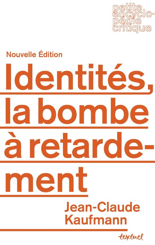 Couverture ebook de Identités, la bombe à retardement, de Jean-Claude Kaufmann