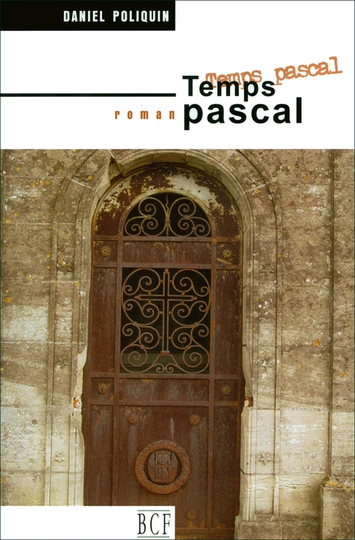 Couverture ebook de Temps pascal, de Daniel Poliquin