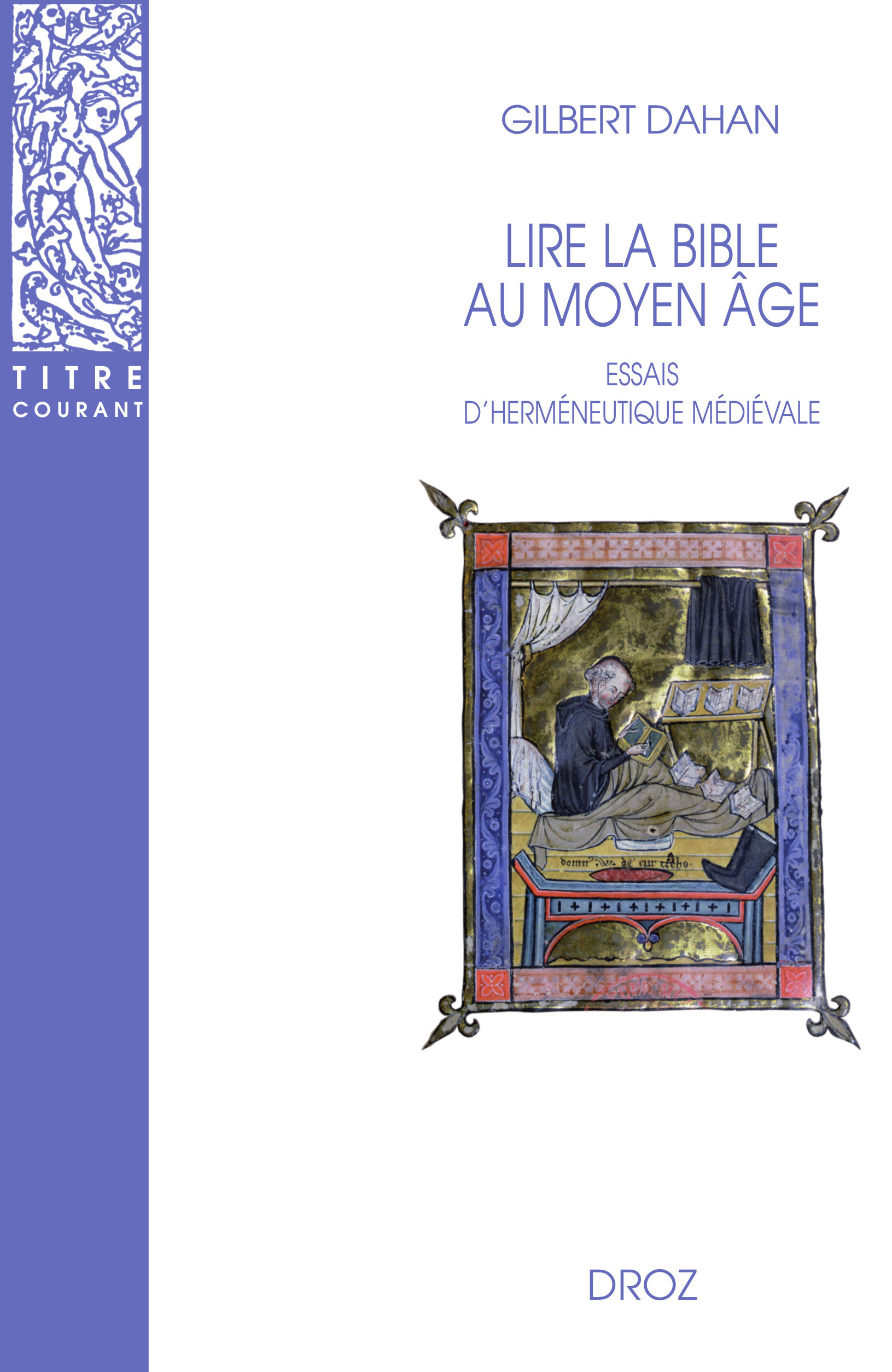 ebook cover of Lire la Bible au Moyen-Age : Essais d´herméneutique médiévale, by Gilbert Dahan