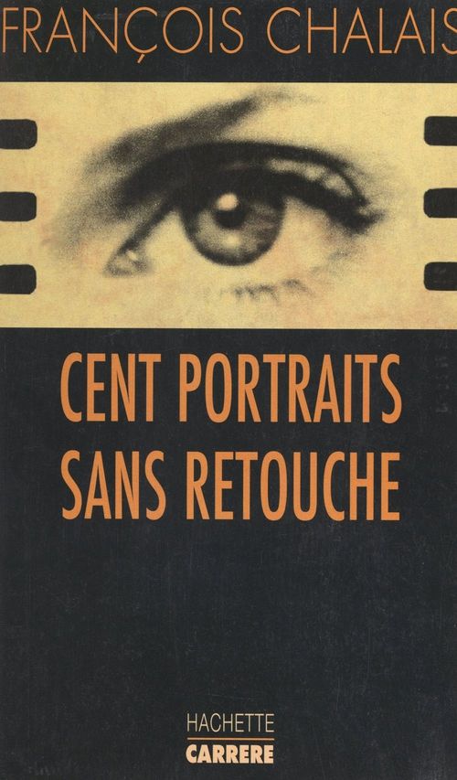 Couverture ebook de Cent portraits sans retouche, de Francois Chalais