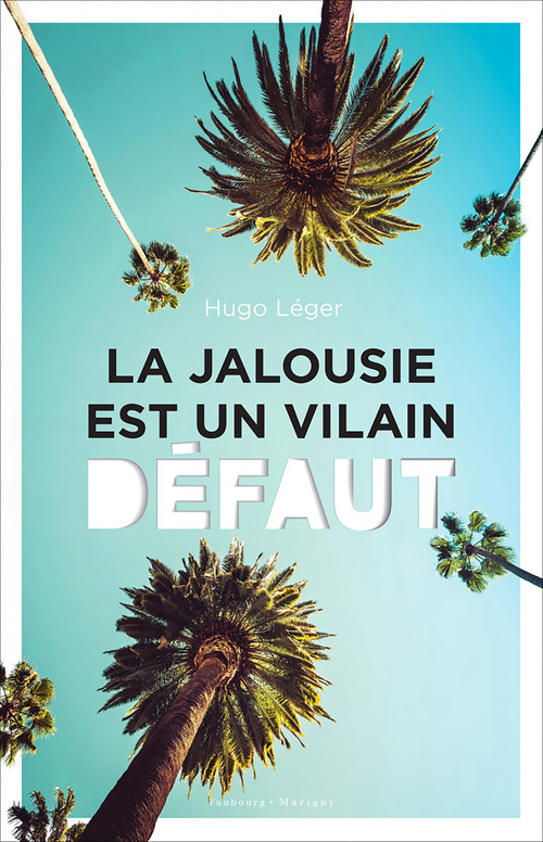 Couverture ebook de La jalousie est un vilain défaut, de Hugo Léger