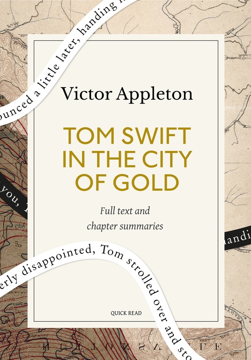 ebook cover of Tom Swift in the City of Gold: A Quick Read edition, by Quick Read, Victor Appleton