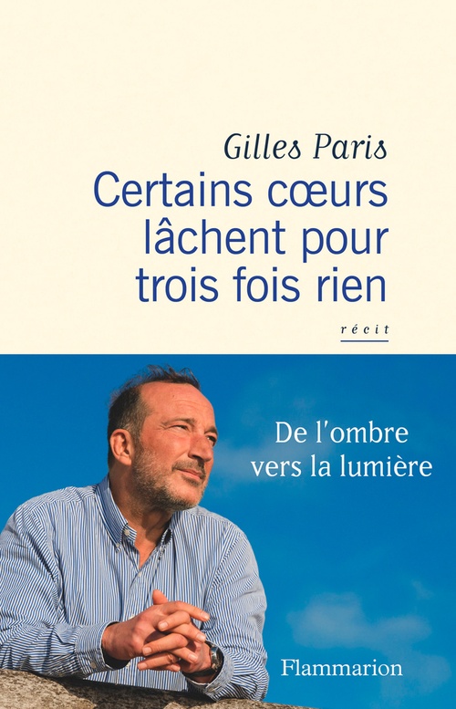 Couverture ebook de Certains coeurs lâchent pour trois fois rien, de Gilles Paris