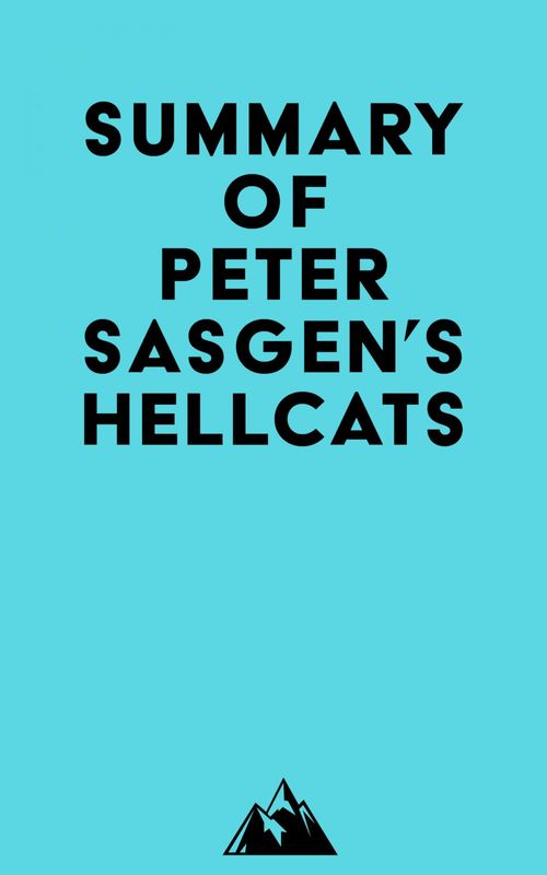 Couverture ebook de Summary of Peter Sasgen's Hellcats, de Everest Media