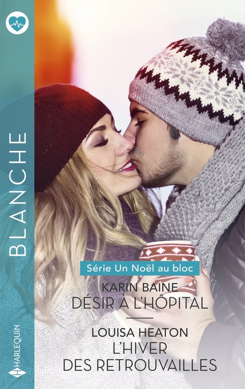 Couverture ebook de Désir à l'hôpital - L'hiver des retrouvailles, de Karin Baine, Louisa Heaton