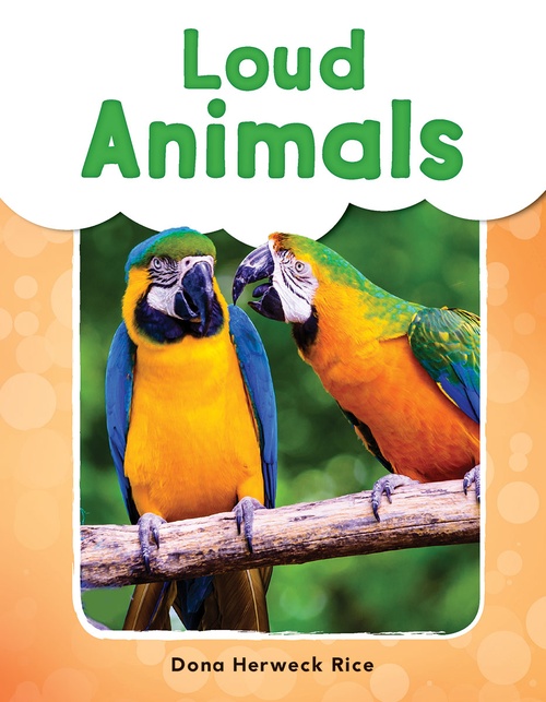 ebook cover of Loud Animals, by Dona Herweck Rice