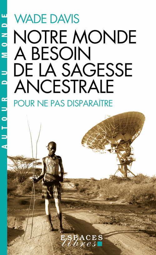 ebook cover of Pour ne pas disparaître, by Wade Davis, Marie-France Girod