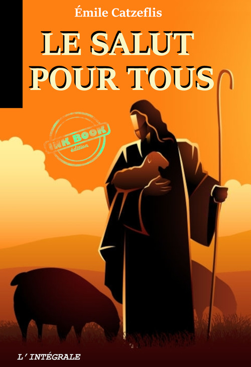 Couverture ebook de Le Salut pour Tous. [Nouv. éd. revue et mise à jour]., de Emile Catzeflis