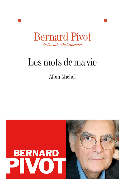 ebook cover of Les Mots de ma vie, by Bernard Pivot