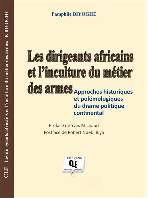Couverture ebook de Les dirigeants africains et l'inculture du métier des armées, de Pamphile Biyoghe