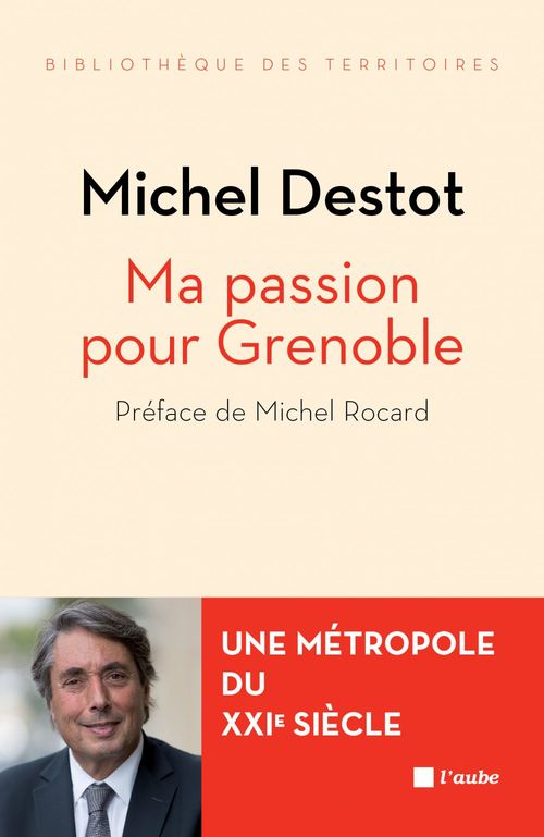 ebook cover of Ma passion pour Grenoble, by Michel Destot