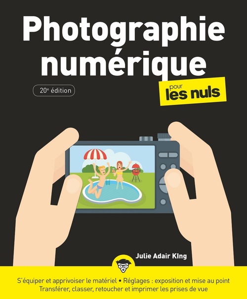 Couverture ebook de La Photographie numérique Pour les Nuls 20e, de Julie Adair King