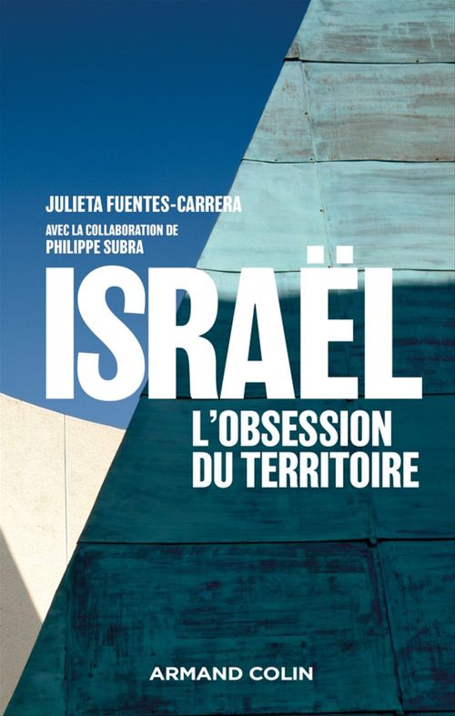 Couverture ebook de Israël : l'obsession du territoire, de Julieta Fuentes-carrera, Philippe Subra