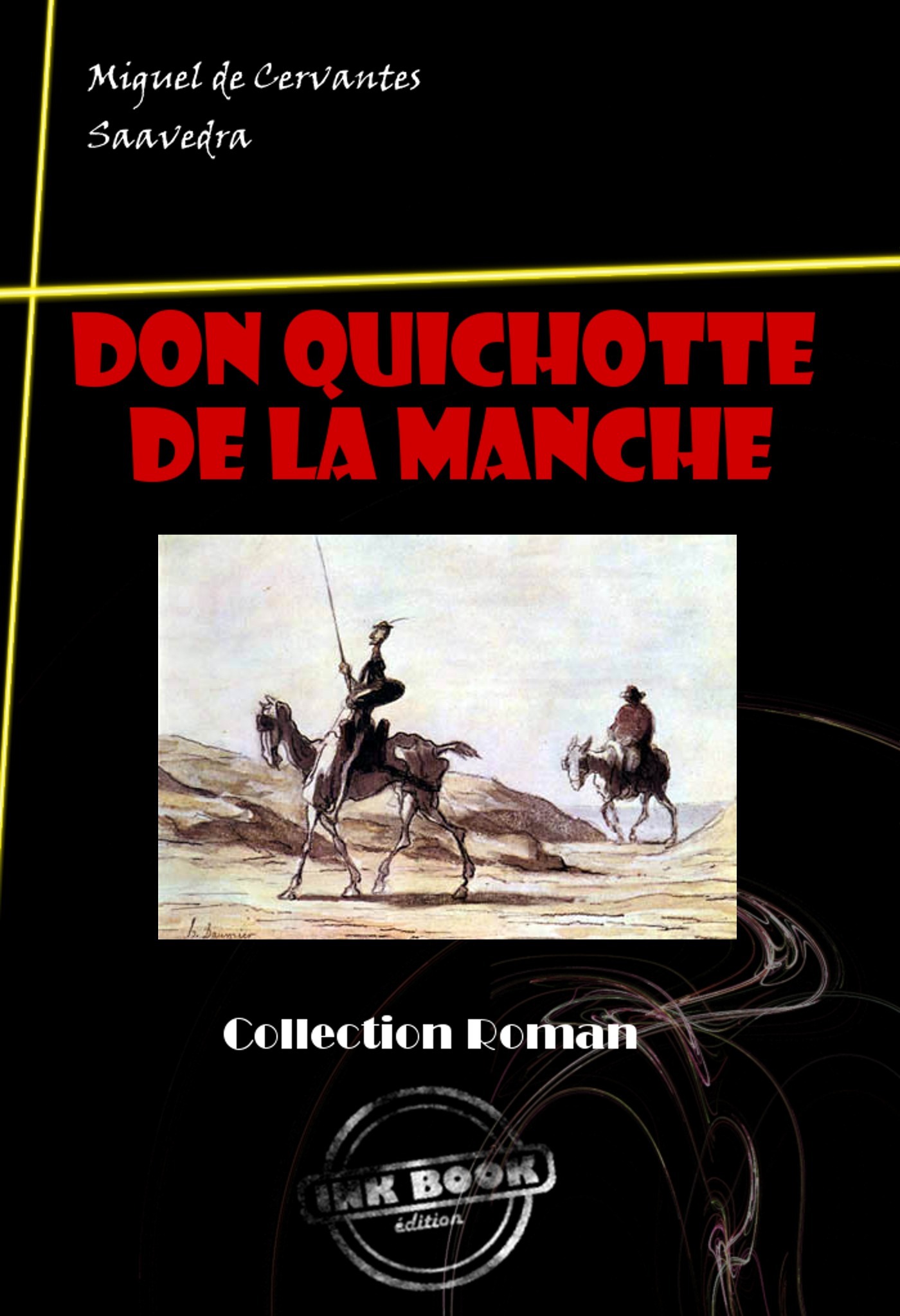 ebook cover of L'Ingénieux Hidalgo Don Quichotte de la Manche [édition intégrale revue et mise à jour], by Miguel de Cervantes