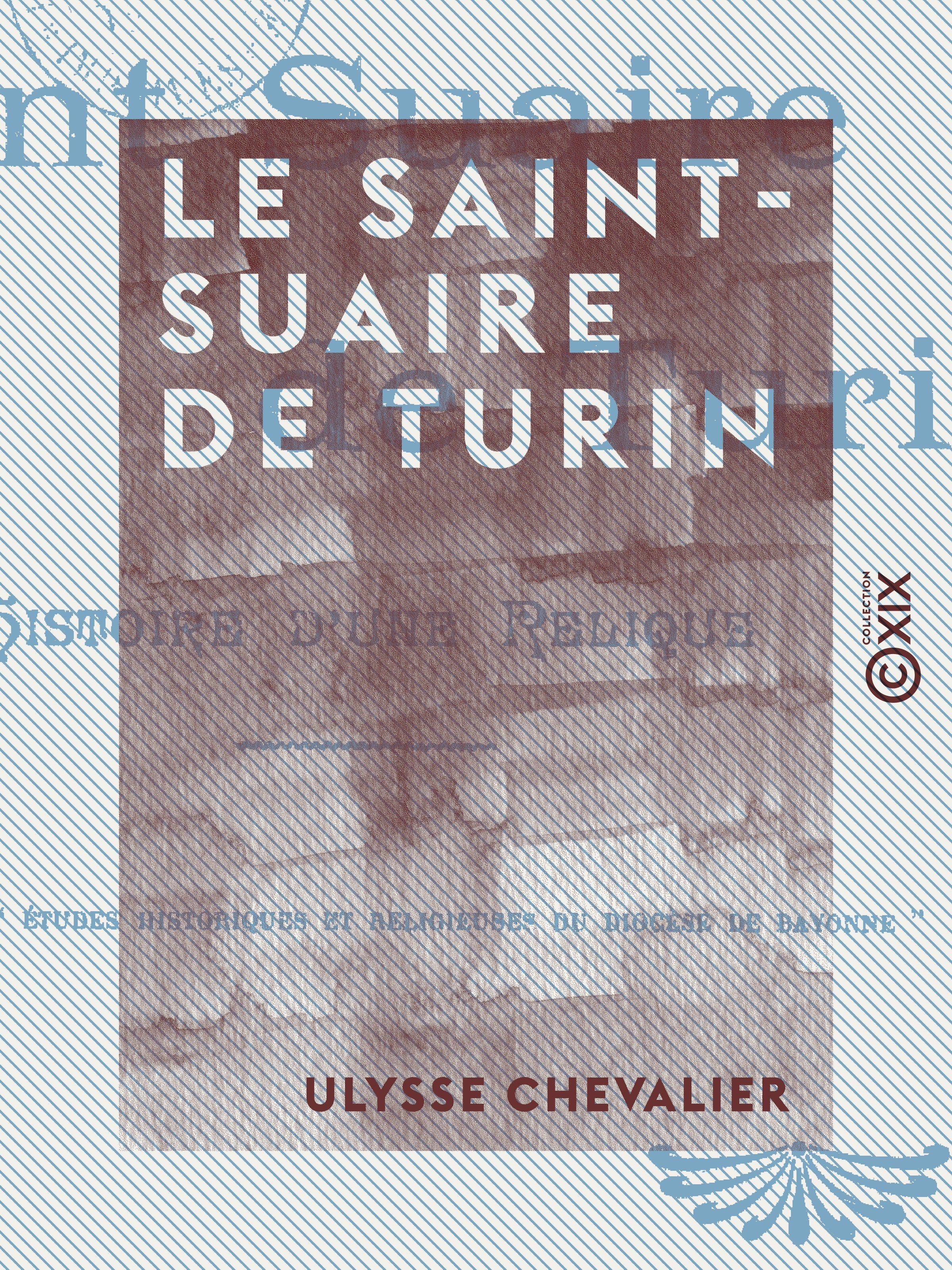 ebook cover of Le Saint-Suaire de Turin, by Ulysse Chevalier