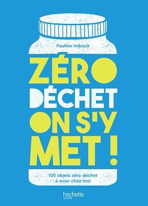 ebook cover of Zéro déchet on s'y met !, by Pauline Imbault