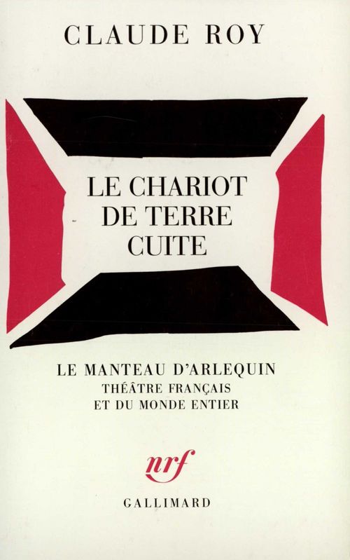 ebook cover of Le Chariot de terre cuite. Adaptation du drame sanskrit de Çudraka, by Claude Roy
