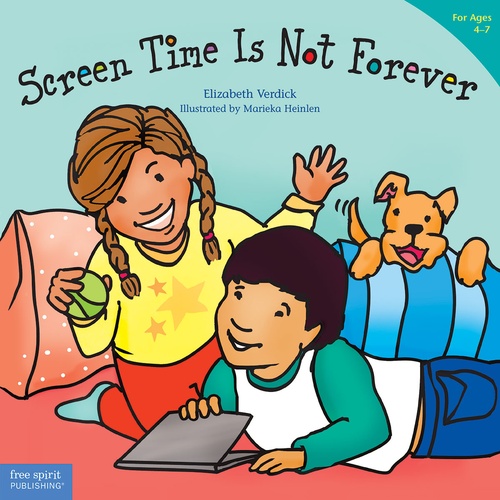 ebook cover of Screen Time Is Not Forever, by Elizabeth Verdick