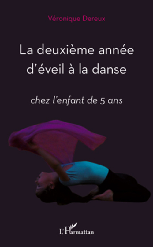 Couverture ebook de La deuxième année d'éveil à la danse ; chez l'enfant de 5 ans, de Véronique Dereux