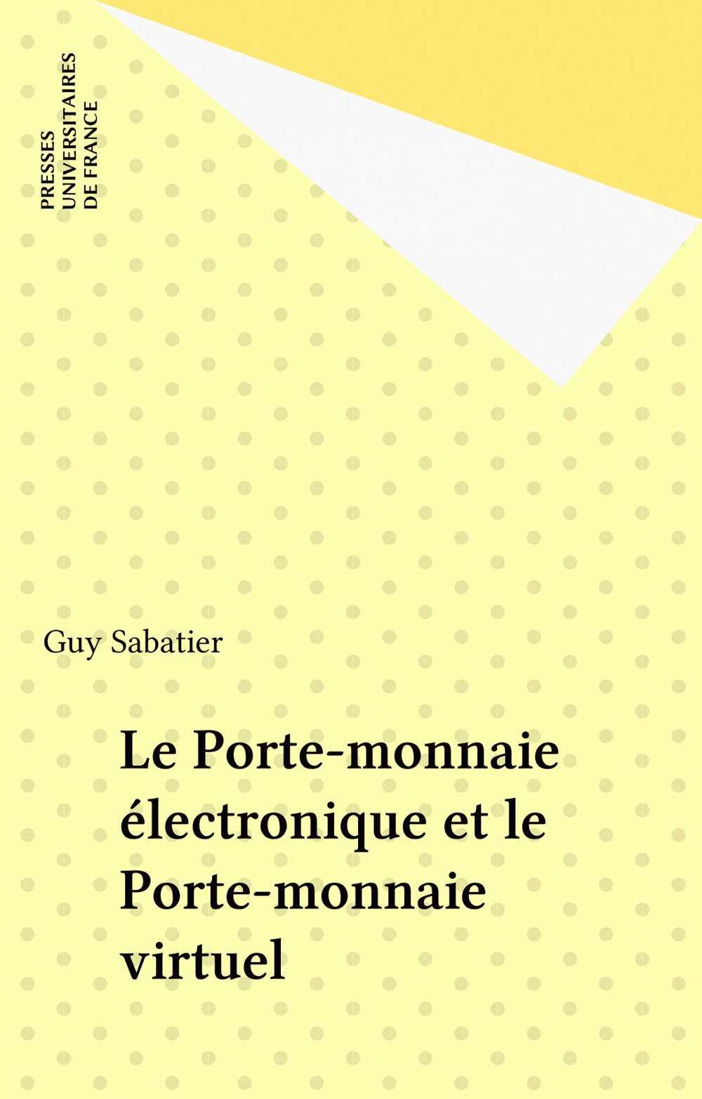 Couverture ebook de Le Porte-monnaie électronique et le Porte-monnaie virtuel, de Guy Sabatier