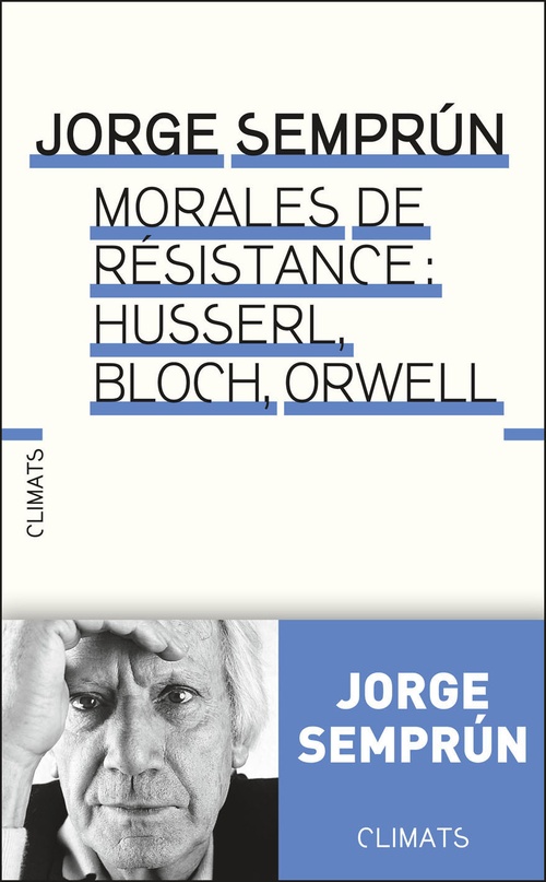 ebook cover of Morales de résistance : Husserl, Bloch, Orwell, by Jorge Semprun