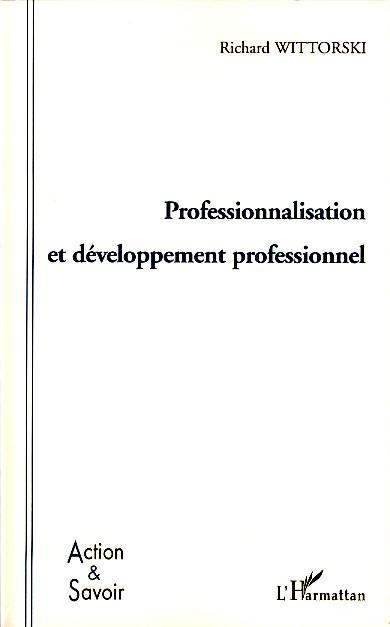Couverture ebook de Professionnalisation et développement professionnel, de Richard Wittorski