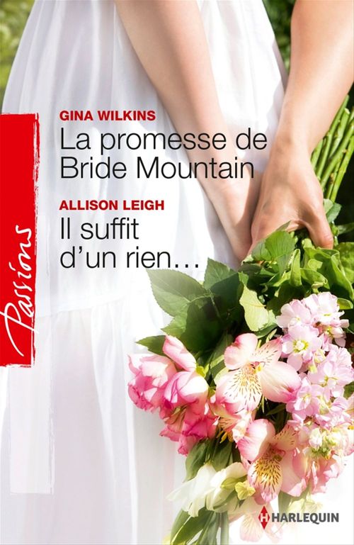 Couverture ebook de La promesse de Bride Mountain - Il suffit d'un rien..., de Allison Leigh, Gina Wilkins