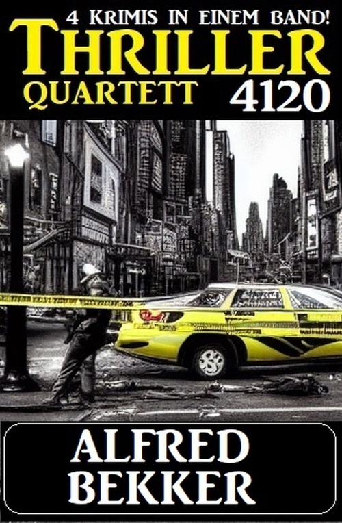 ebook cover of Thriller Quartett 4120, by Alfred Bekker