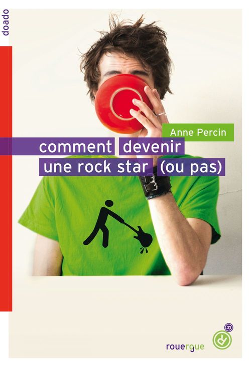 ebook cover of Comment devenir une rock star (ou pas), by Anne Percin