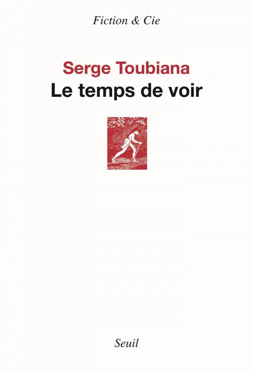 Couverture ebook de Le Temps de voir, de Serge Toubiana