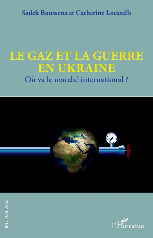 ebook cover of Le gaz et la guerre en Ukraine, by Sadek Boussena, Catherine Locatelli