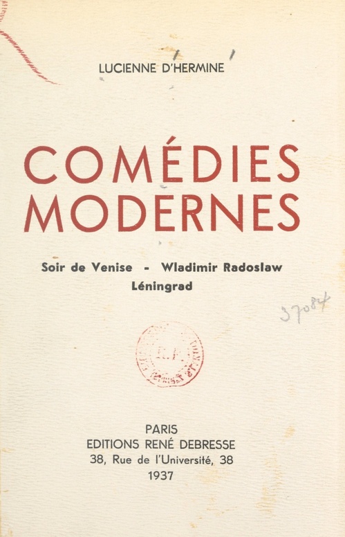 Couverture ebook de Comédies modernes : Soir de Venise, Wladimir Radoslaw, Léningrad, de Lucienne D'Hermine